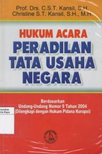 Hukum acara peradilan tata usaha negara : berdasarkan undang-undang nomor 9 tahun 2004 (dilengkapi dengan hukum pidana korupsi)