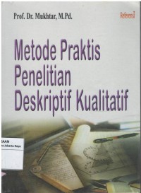 Metode praktis penelitian deskriptif kualitatif