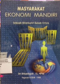 Masyarakat ekonomi mandiri : sebuah alternatif dalam krisis