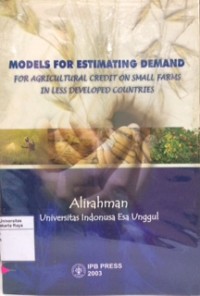 Models for estimating demand for agriculturalcredit on small farms in less developed countries