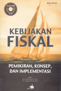 Kebijakan fiskal : pemikiran, konsep dan implementasi