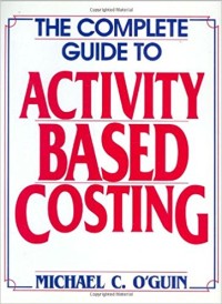 Complete guide to activity based costing