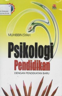 Psikologi pendidikan dengan pendekatan baru (edisi revisi)