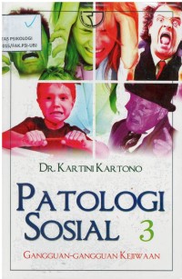 Patologi sosial 3 : Gangguan - gangguan kejiwaan