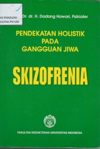 Pendekatan holistik pada gangguan jiwa : skizoprenia