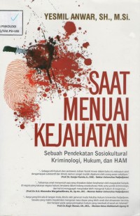 Saat menuai kejahatan : sebuah pendekatan sosiokultural kriminologi, hukum dan HAM