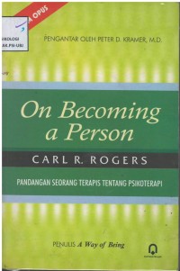 On becoming a person : pandangan seorang terapis tentang psikoterapi