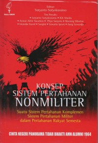 Konsep sistem pertahanan nonmiliter : suatu sistem pertahanan komplemen sistem petahanan militer dalam pertahanan rakyat semesta