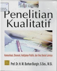 Penelitian kualitatif : komunikasi, ekonomi, kebijakan publik, dan ilmu sosial lainnya