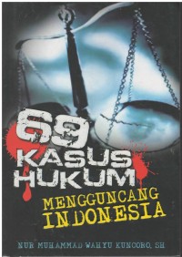 69 Kasus hukum mengguncang Indonesia