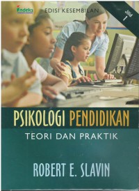 Psikologi pendidikan : teori dan praktik jilid 1