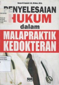 Penyelesaian Hukum dalam Malapraktik Kedokteran