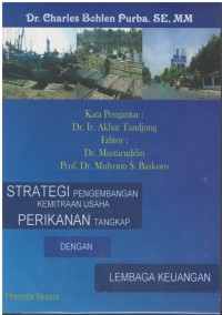 Strategi pengembangan kemitraan usaha perikanan tangkap dengan lembaga keuangan