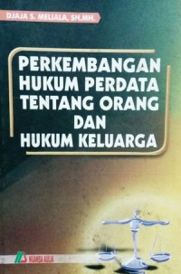 Perkembangan hukum perdata tentang orang dan hukum keluarga