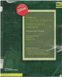 Kompilasi undang-undang perpajakan terlengkap : susunan satu naskah