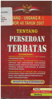 Undang-undang RI nomor 40 tahun 2007 tentang perseroan terbatas