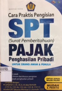 Cara praktis pengisian SPT ( surat pemberitahuan ) pajak penghasilan pribadi untuk orang awam & pemula