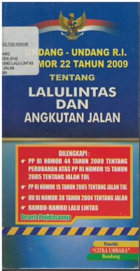 Undang-Undang RI No.22 tahun 2009 tentang Lalu Lintas dan Angkutan Jalan