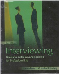 Interviewing : speaking, listening, and learning for professional life