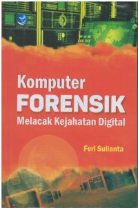 Komputer forensik melacak kejahatan digital