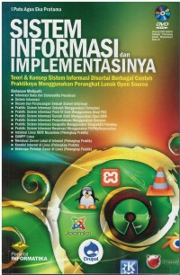 Sistem informasi dan implementasinya : teori & konsep sistem informasi disertai berbagai contoh praktiknya menggunakan perangkat lunak open source