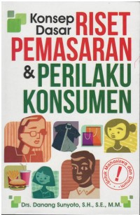 Konsep dasar riset pemasaran & perilaku konsumen