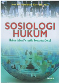 Sosiologi hukum : hukum dalam perspektif kontruksi sosial