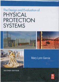 The Design and evaluation of physical protection systems