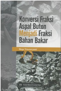 Konversi fraksi aspal buton menjadi fraksi bahan bakar