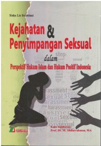 Kejahatan & penyimpangan seksual dalam perspektif hukum islam dan hukum positif Indonesia