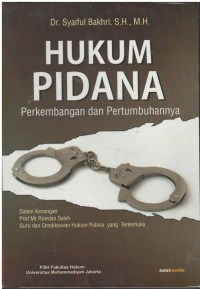 Hukum pidana : perkembangan dan pertumbuhan