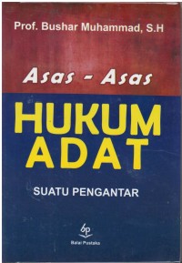 Asas - asas hukum adat : suatu pengantar