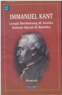 Immanuel Kant : langit berbintang di atasku hukum moral di batinku