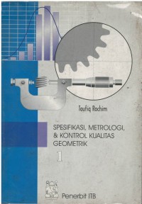 Spesifikasi, metrologi, dan kontrol kualitas geometrik 1