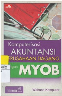 Komputerisasi akuntansi perusahaan dengan myob