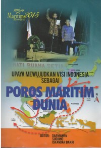 Upaya mewujudkan vivi Indonesia sebagai poros maritim dunia