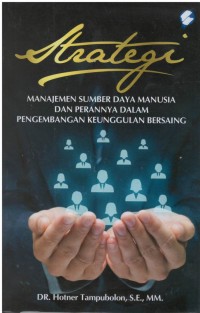 Strategi manajemen sumber daya manusia dan perannya dalam pengembangan keunggulan bersaing