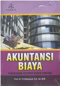 Akuntansi biaya : pendekatan activity based costing