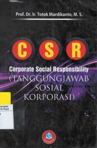 Csr ( corporate social responsibility) : tanggung jawab sosial korporasi