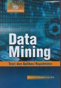 Data mining : teori dan aplikasi rapidminer