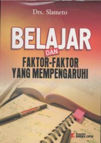 Belajar dan faktor - faktor yang mempengaruhi