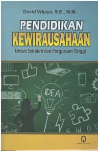 Pendidikan kewirausahaan : untuk sekolah dan perguruan tinggi