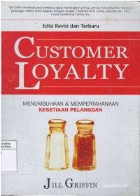 Customer loyalty : menumbuhkan & mempertahankan kesetiaan pelanggan