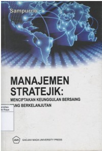 Manajemen stratejik : menciptakan keunggulan bersaing yang berkelanjutan