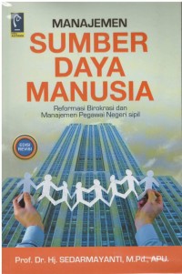 Manajemen sumber daya manusia : reformasi birokrasi dan manajemen PNS