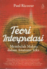 Teori interprestasi : membelah makna dalam anatomi teks