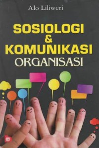 Sosiologi & komunikasi organisasi