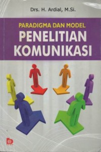 Paradigma dan model penelitian komunikasi