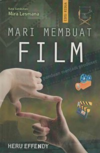 Mari membuat film : panduan menjadi produser