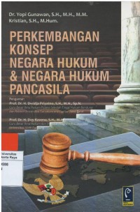 Perkembangan konsep negara hukum & negara hukum pancasila